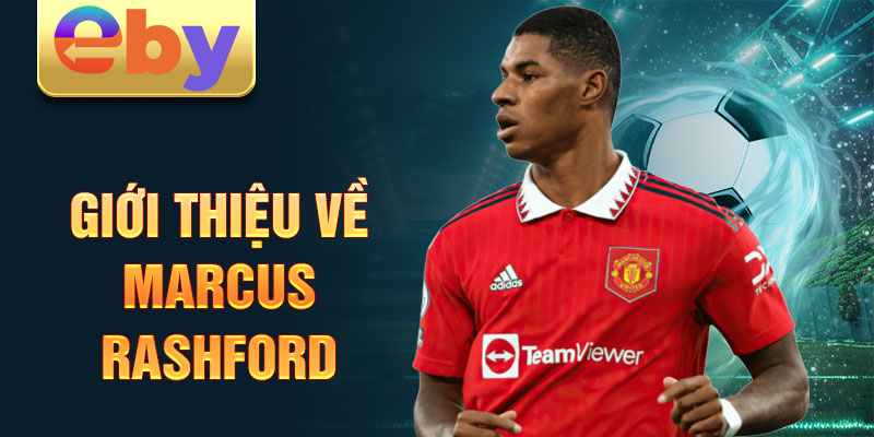 Giới thiệu về marcus rashford