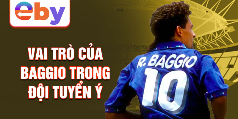 Vai trò của Baggio trong đội tuyển Ý