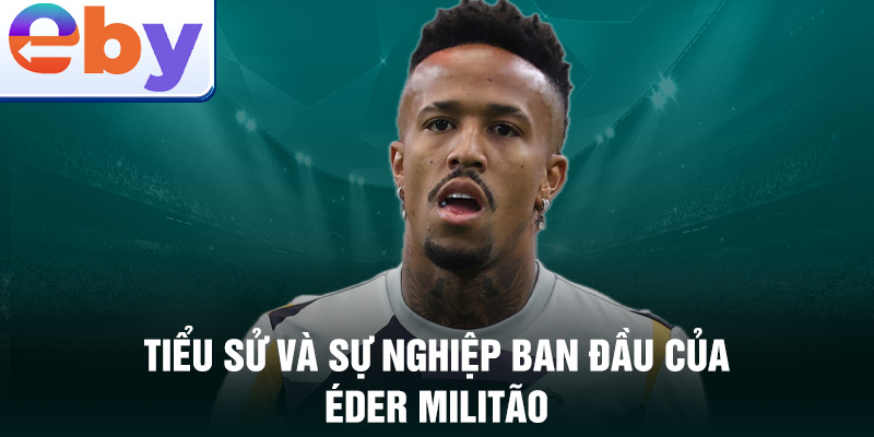 Tiểu sử và sự nghiệp ban đầu của éder militão